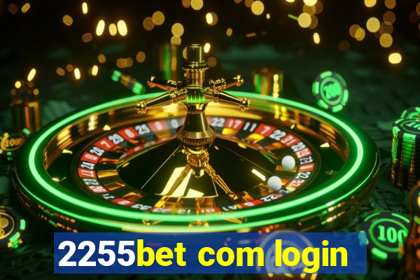 2255bet com login